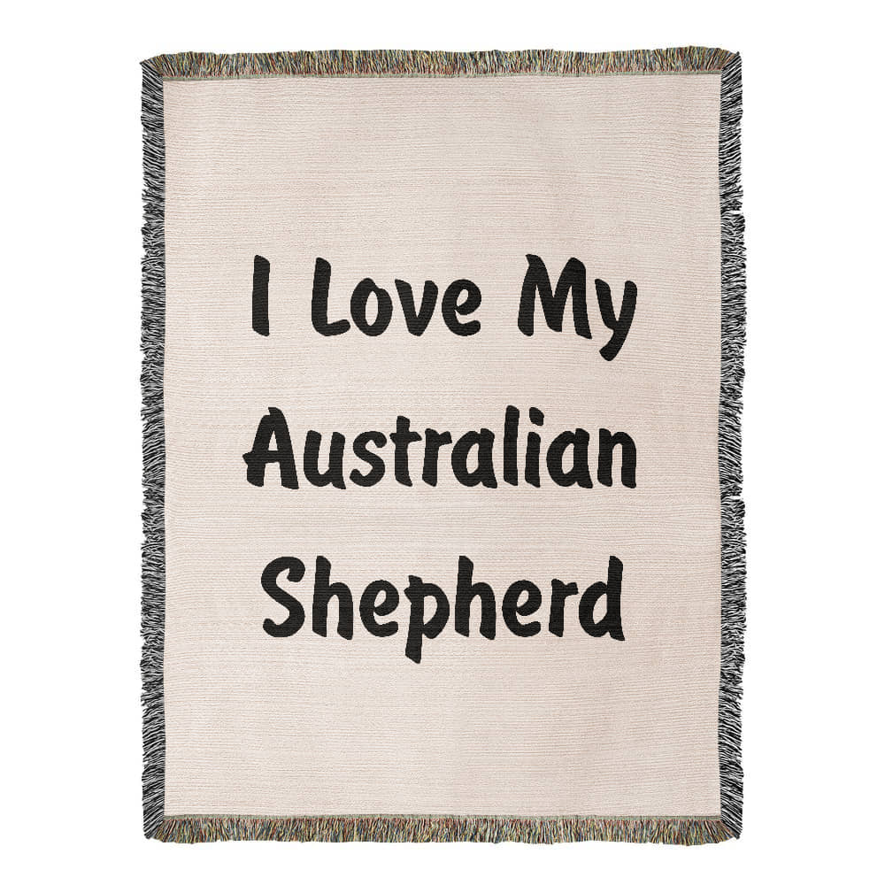 Love My Australian Shepherd v4 - 60" x 80" Heirloom Woven Blanket