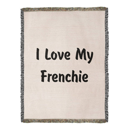 Love My Frenchie v4 - 60" x 80" Heirloom Woven Blanket