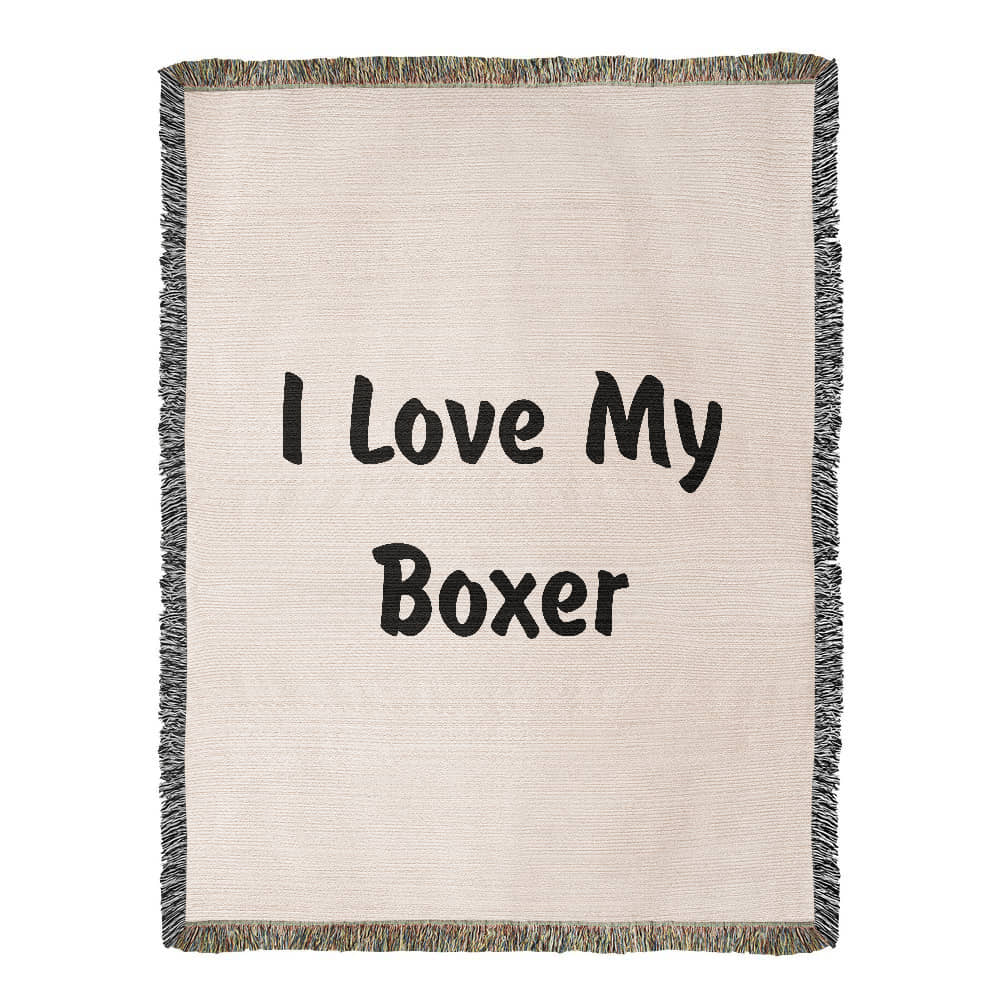 Love My Boxer v4 - 60" x 80" Heirloom Woven Blanket