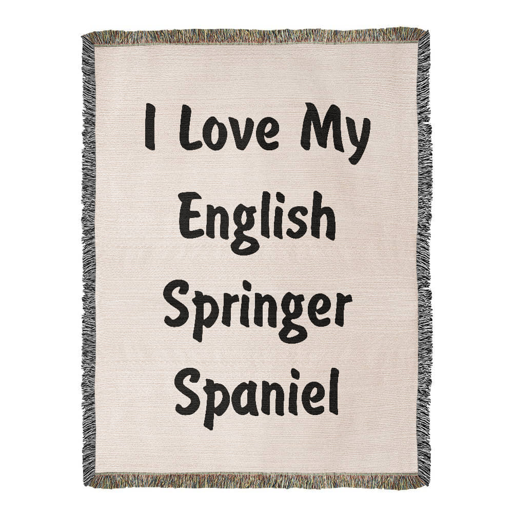 Love My English Springer Spaniel v4 - 60" x 80" Heirloom Woven Blanket