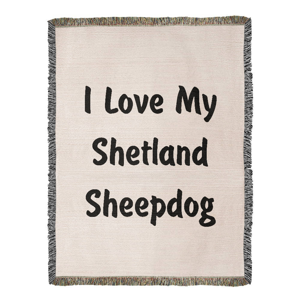 Love My Shetland Sheepdog v4 - 60" x 80" Heirloom Woven Blanket