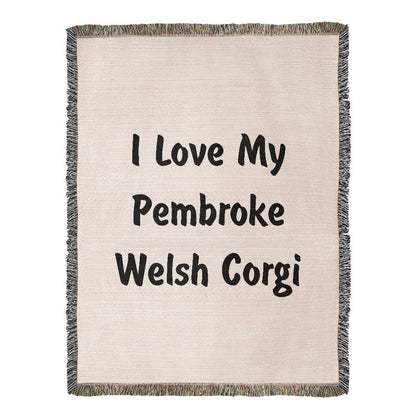 Love My Pembroke Welsh Corgi v4 - 60" x 80" Heirloom Woven Blanket