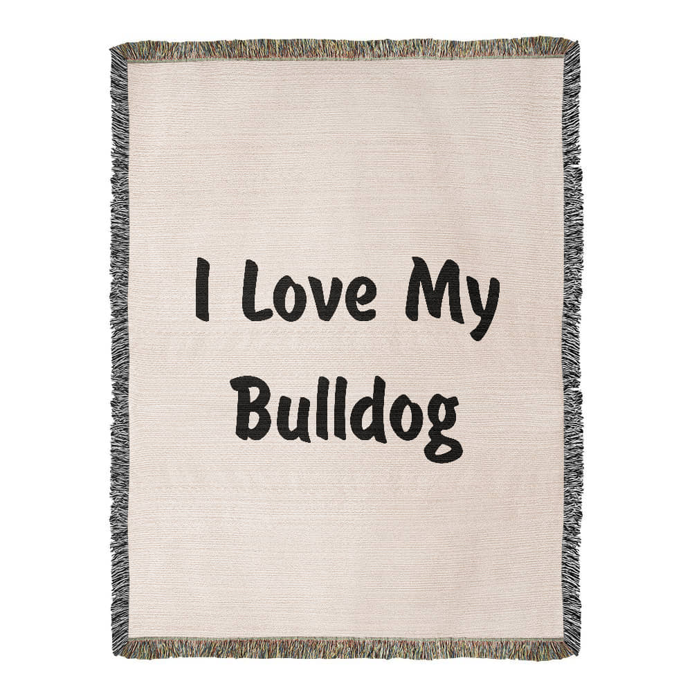 Love My Bulldog v4 - 60" x 80" Heirloom Woven Blanket