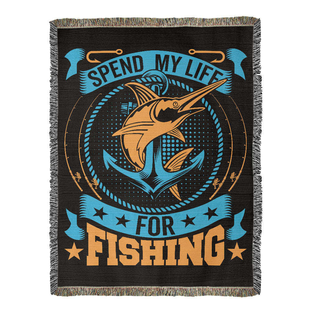 Spend My Life for Fishing - 60" x 80" Heirloom Woven Blanket
