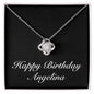 Happy Birthday Angelina v2 - Love Knot Necklace
