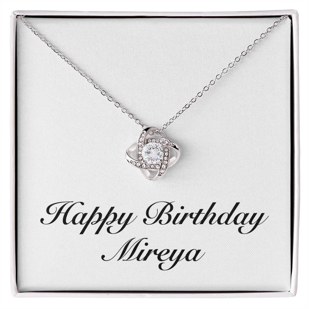 Happy Birthday Mireya - Love Knot Necklace