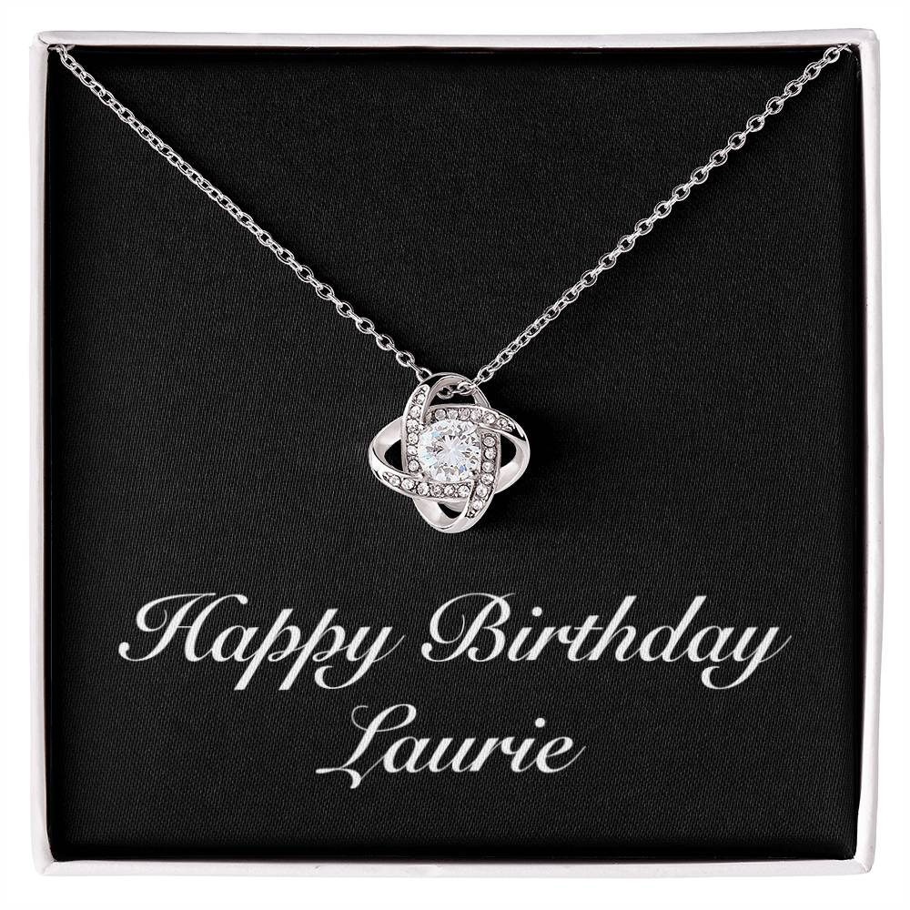 Happy Birthday Laurie v2 - Love Knot Necklace