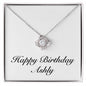 Happy Birthday Ashly - Love Knot Necklace