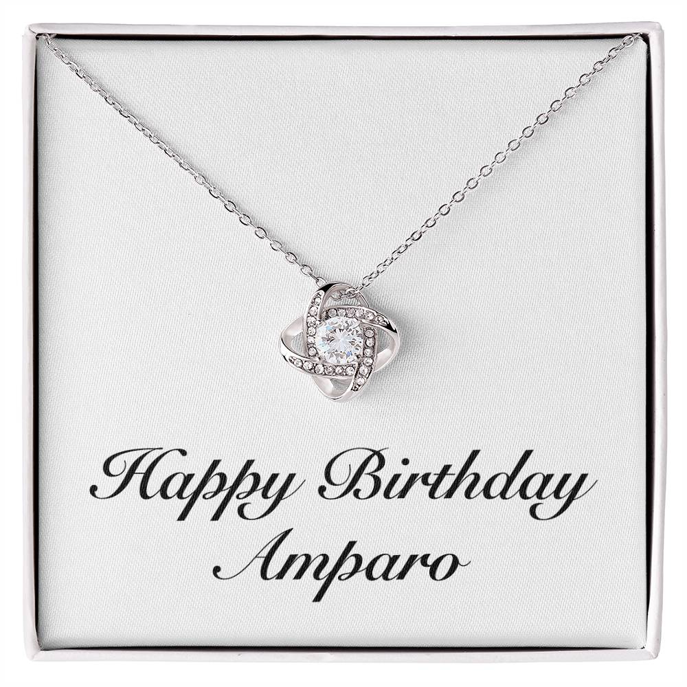 Happy Birthday Amparo - Love Knot Necklace