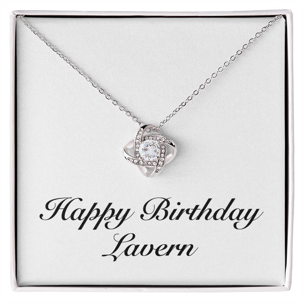 Happy Birthday Lavern - Love Knot Necklace