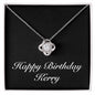 Happy Birthday Kerry v2 - Love Knot Necklace