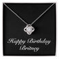 Happy Birthday Britney v2 - Love Knot Necklace