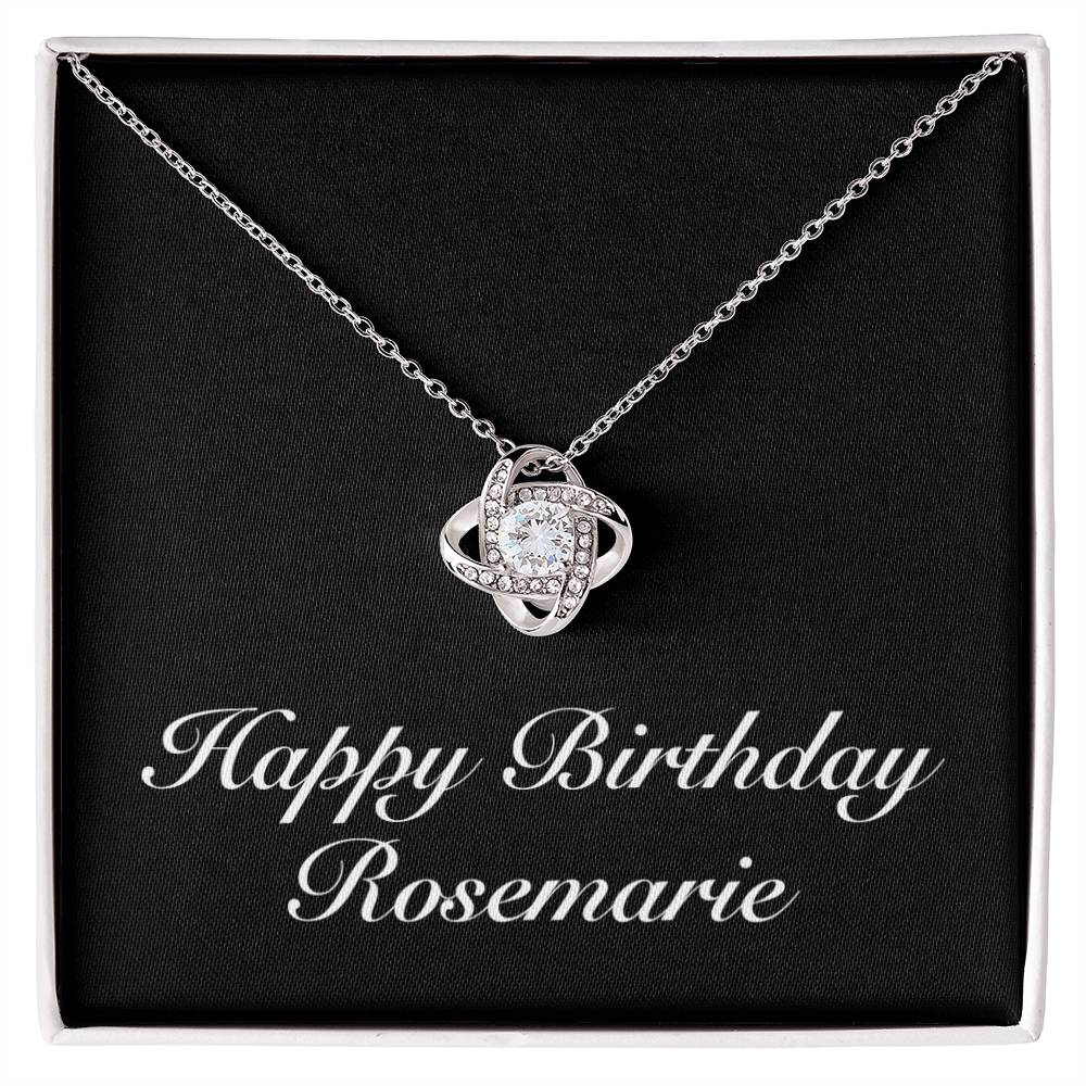 Happy Birthday Rosemarie v2 - Love Knot Necklace
