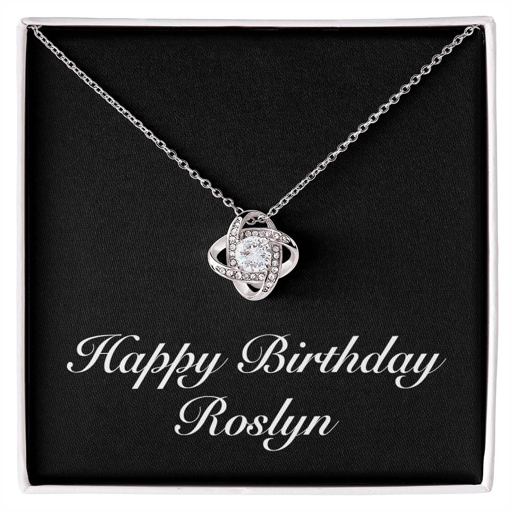 Happy Birthday Roslyn v2 - Love Knot Necklace