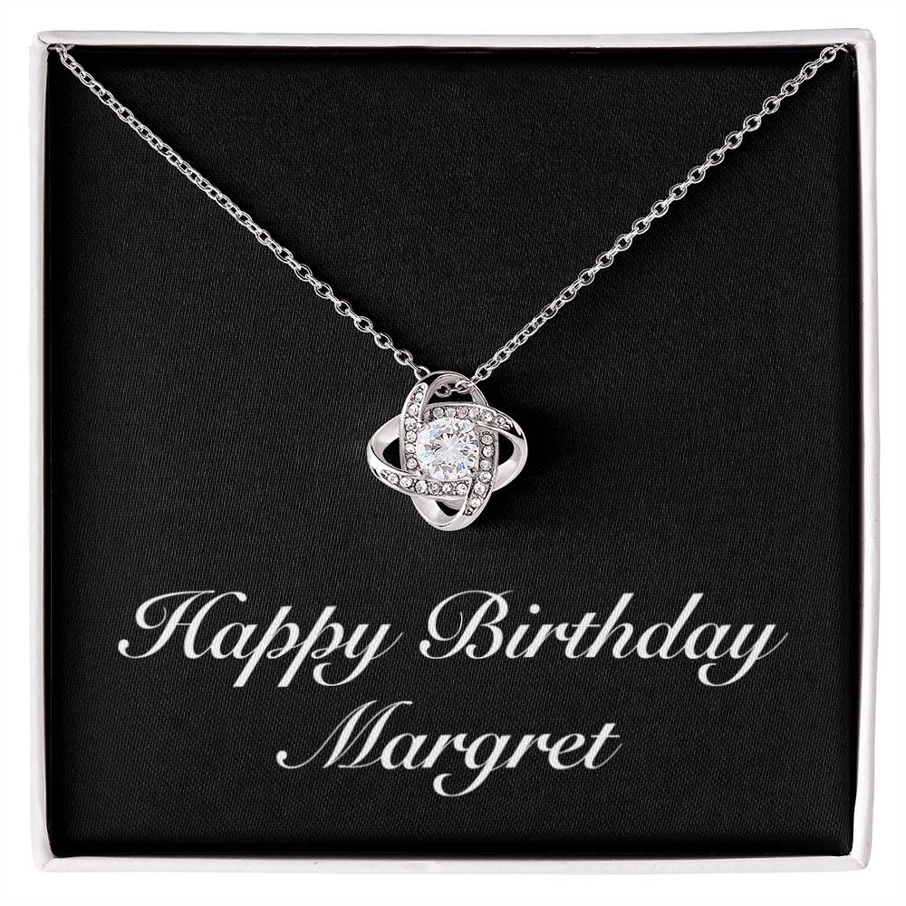 Happy Birthday Margret v2 - Love Knot Necklace