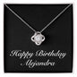 Happy Birthday Alejandra v2 - Love Knot Necklace