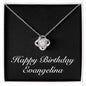 Happy Birthday Evangelina v2 - Love Knot Necklace
