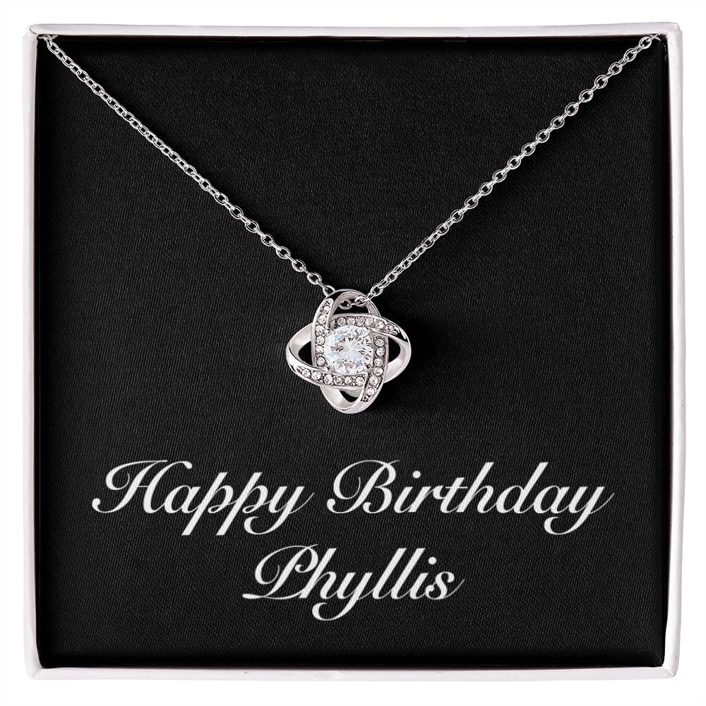Happy Birthday Phyllis v2 - Love Knot Necklace