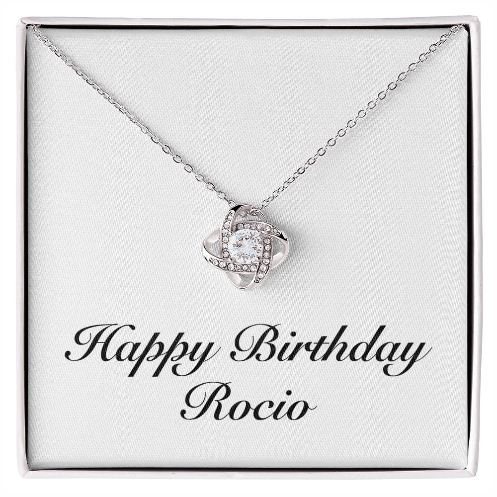Happy Birthday Rocio - Love Knot Necklace