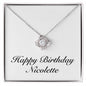 Happy Birthday Nicolette - Love Knot Necklace