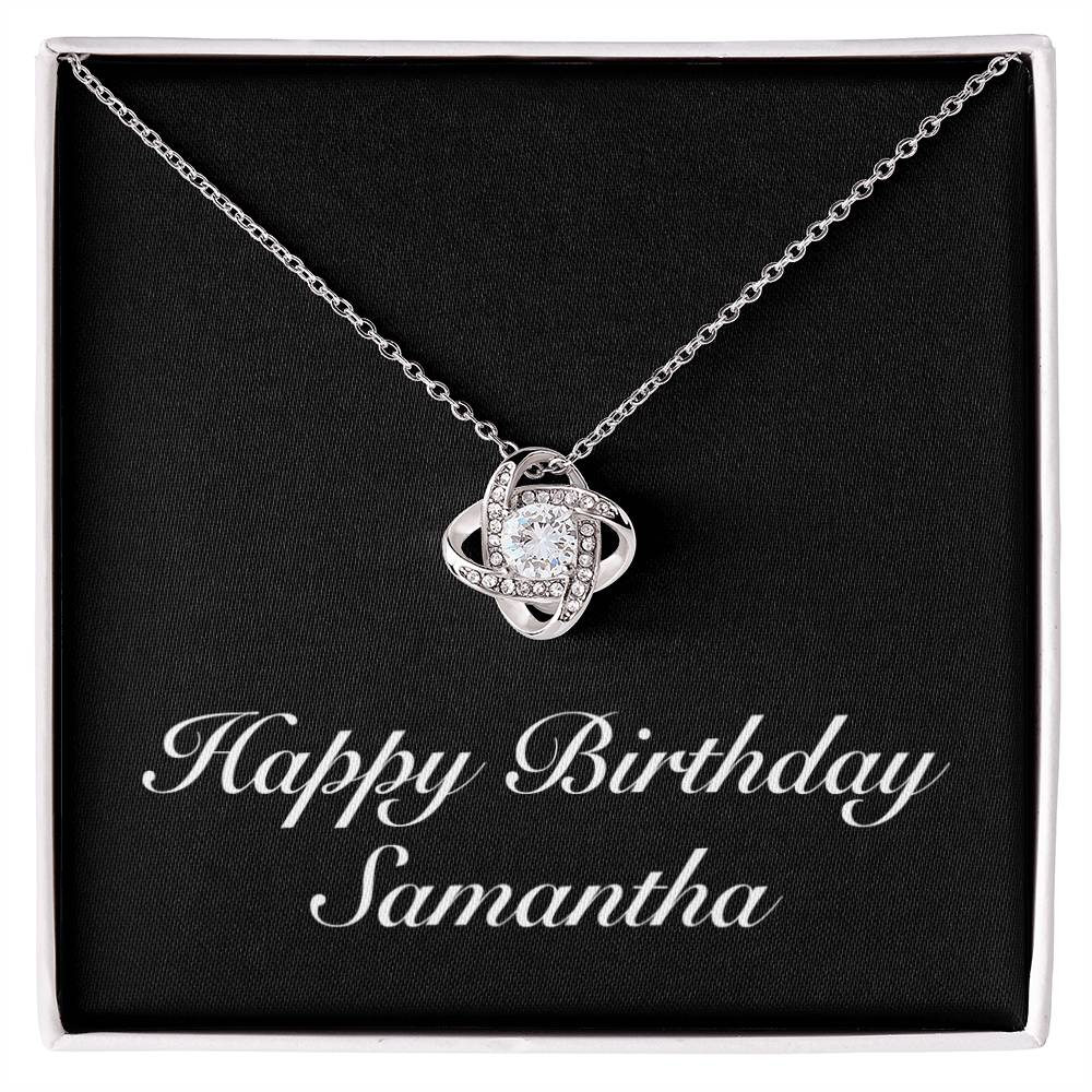 Happy Birthday Samantha v2 - Love Knot Necklace