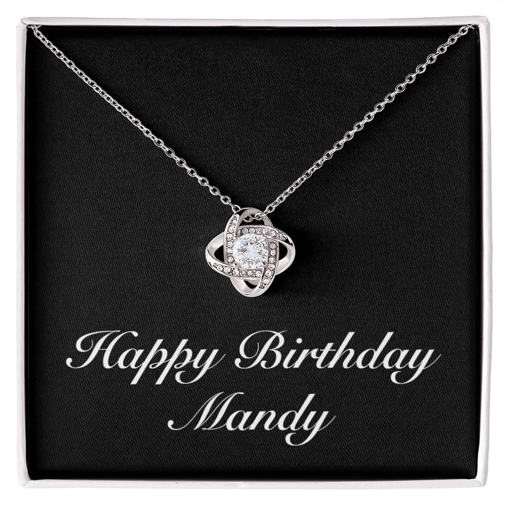 Happy Birthday Mandy v2 - Love Knot Necklace