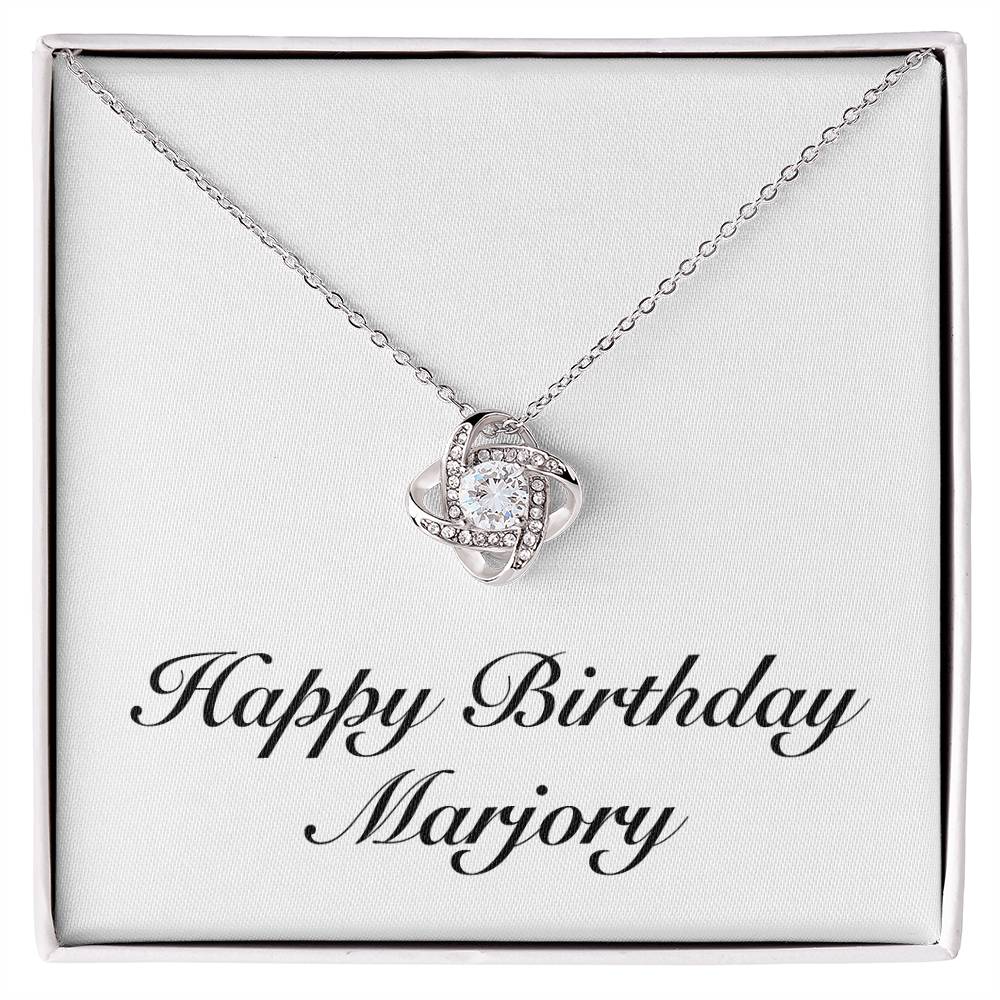 Happy Birthday Marjory - Love Knot Necklace