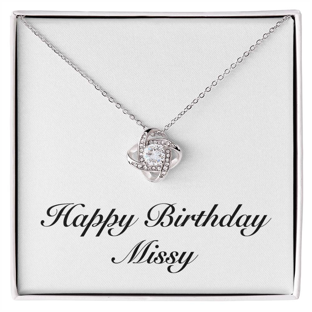Happy Birthday Missy - Love Knot Necklace
