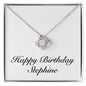 Happy Birthday Stephine - Love Knot Necklace