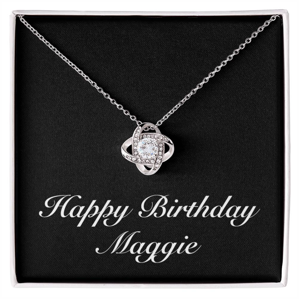 Happy Birthday Maggie v2 - Love Knot Necklace
