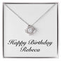 Happy Birthday Rebeca - Love Knot Necklace