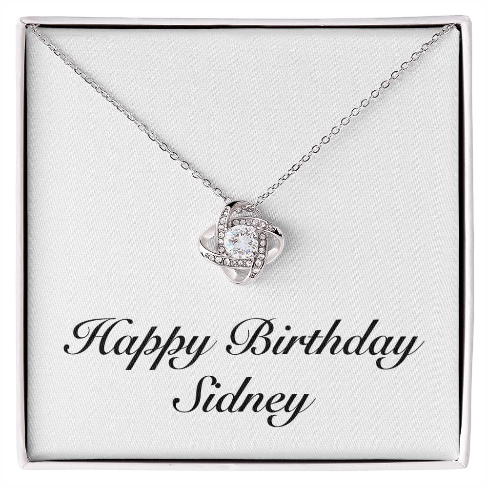 Happy Birthday Sidney - Love Knot Necklace