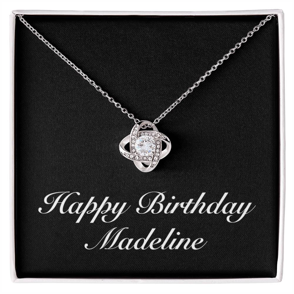 Happy Birthday Madeline v2 - Love Knot Necklace
