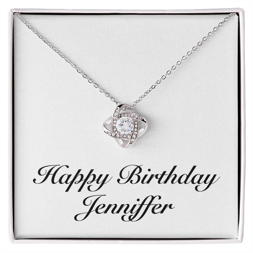 Happy Birthday Jenniffer - Love Knot Necklace