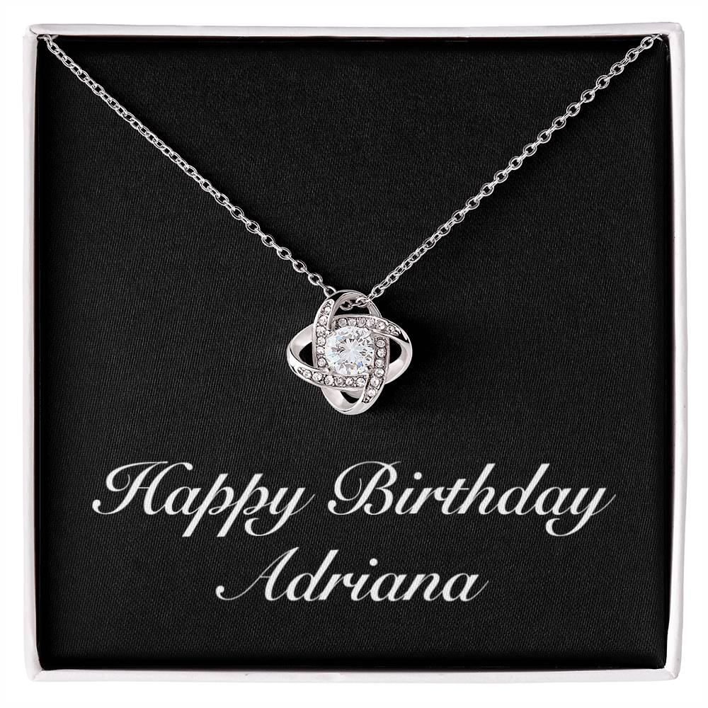 Happy Birthday Adriana v2 - Love Knot Necklace