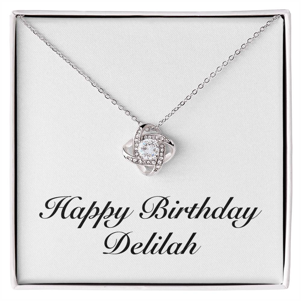 Happy Birthday Delilah - Love Knot Necklace