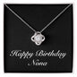 Happy Birthday Nona v2 - Love Knot Necklace