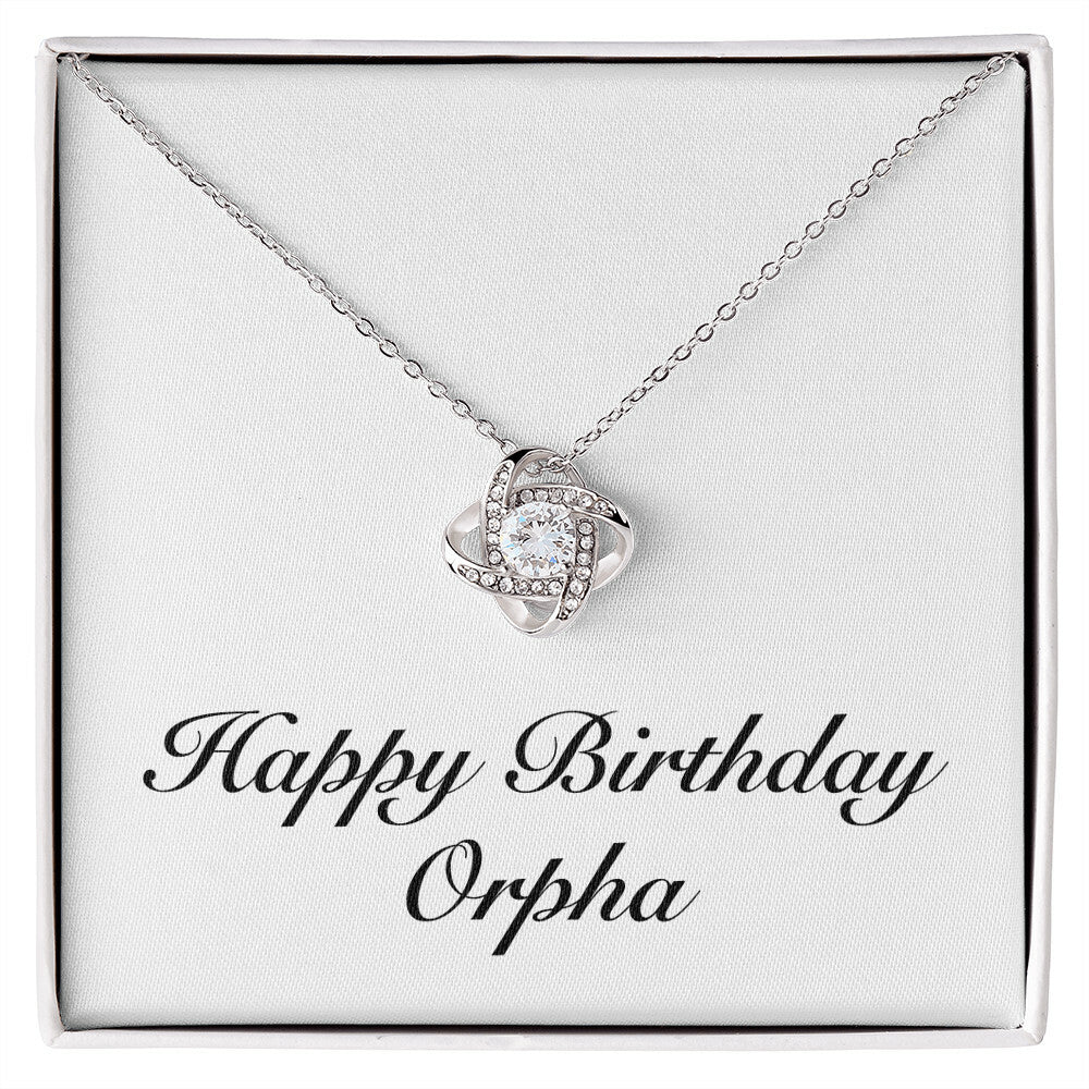 Happy Birthday Orpha - Love Knot Necklace