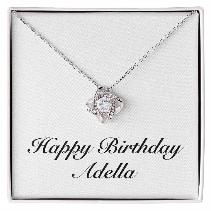 Happy Birthday Adella - Love Knot Necklace