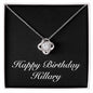 Happy Birthday Hillary v2 - Love Knot Necklace