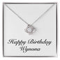 Happy Birthday Wynona - Love Knot Necklace