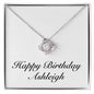 Happy Birthday Ashleigh - Love Knot Necklace