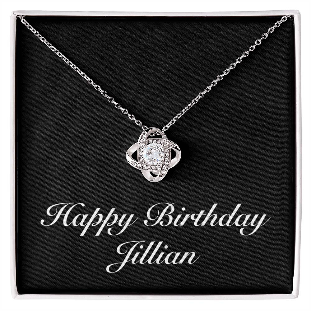 Happy Birthday Jillian v2 - Love Knot Necklace