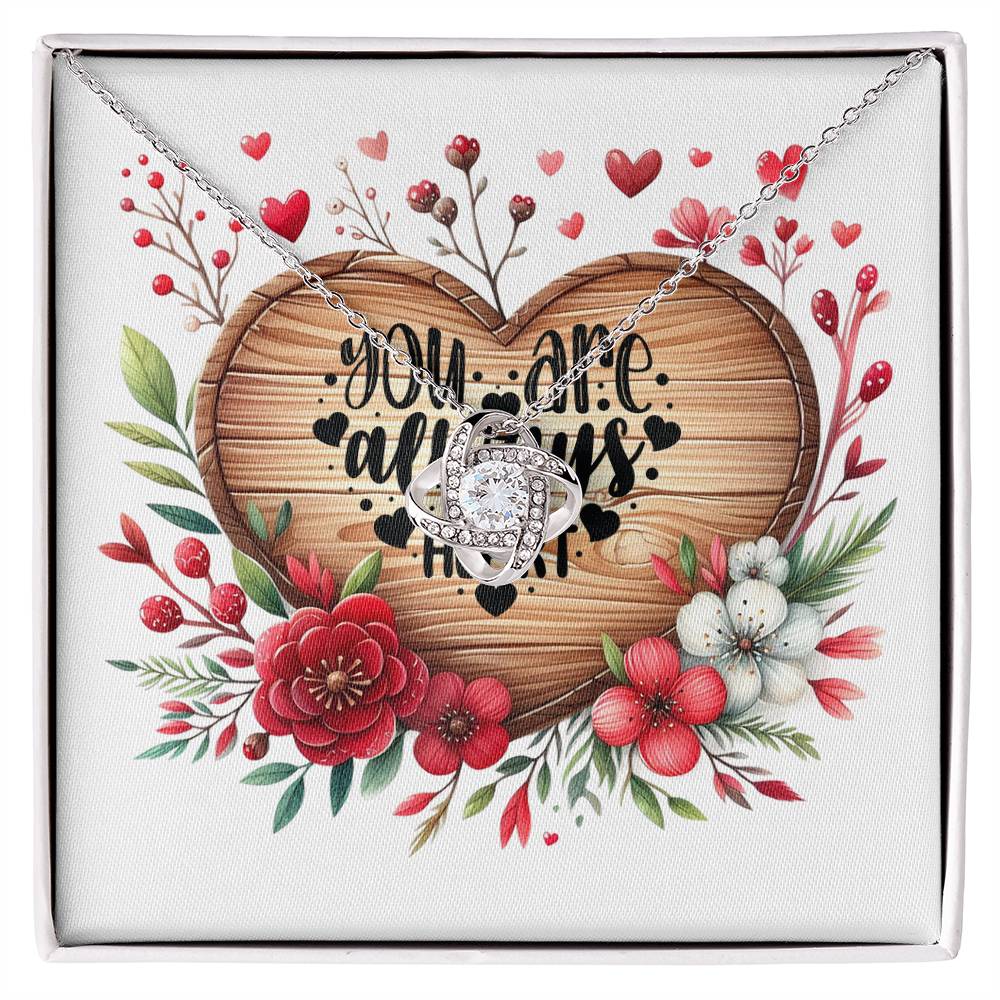 You Are Always In My Heart - Love Knot Necklace