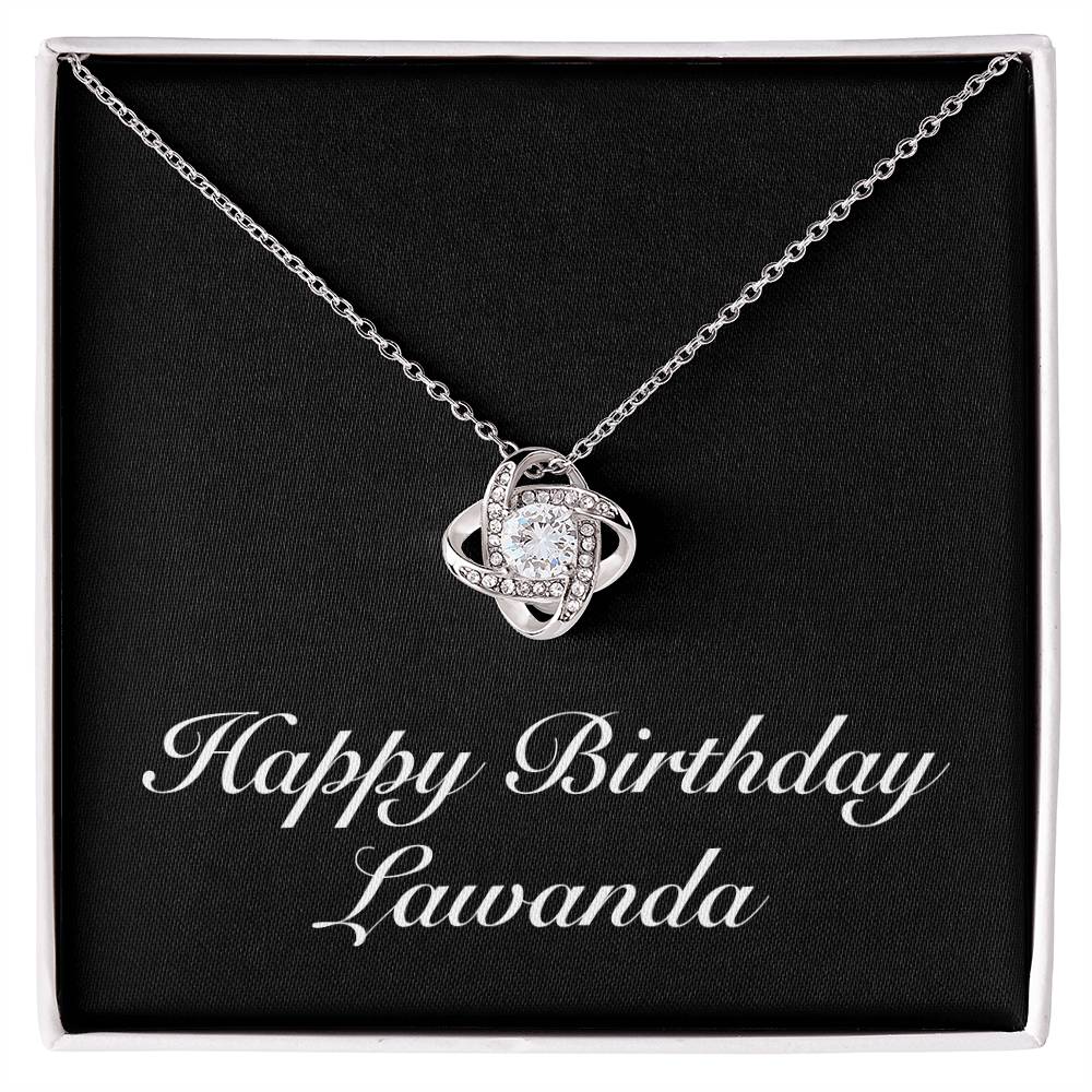 Happy Birthday Lawanda v2 - Love Knot Necklace
