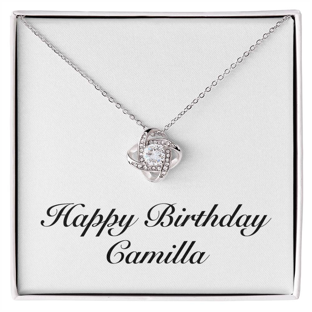 Happy Birthday Camilla - Love Knot Necklace