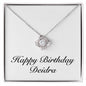 Happy Birthday Deidra - Love Knot Necklace