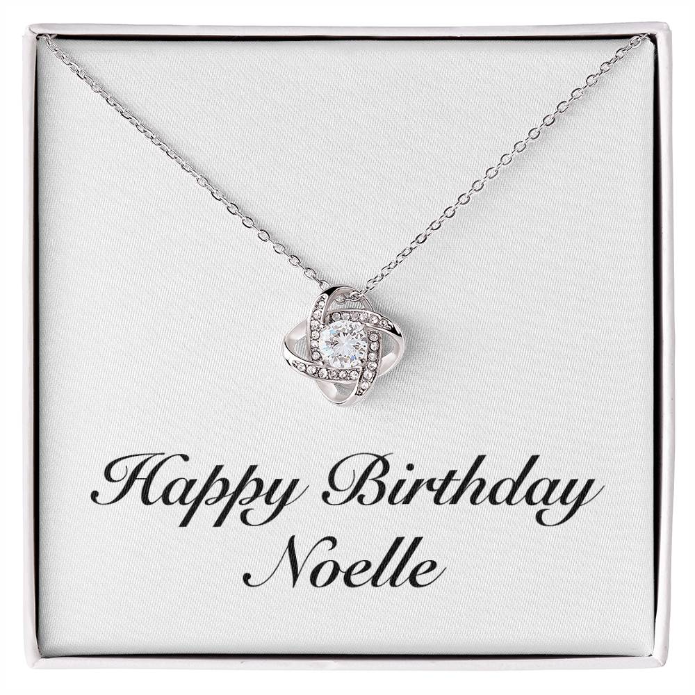Happy Birthday Noelle - Love Knot Necklace