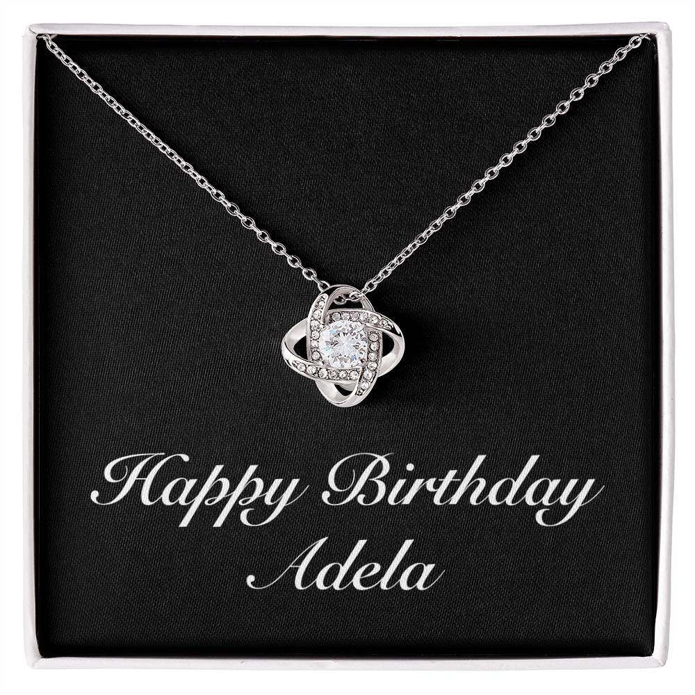 Happy Birthday Adela v2 - Love Knot Necklace