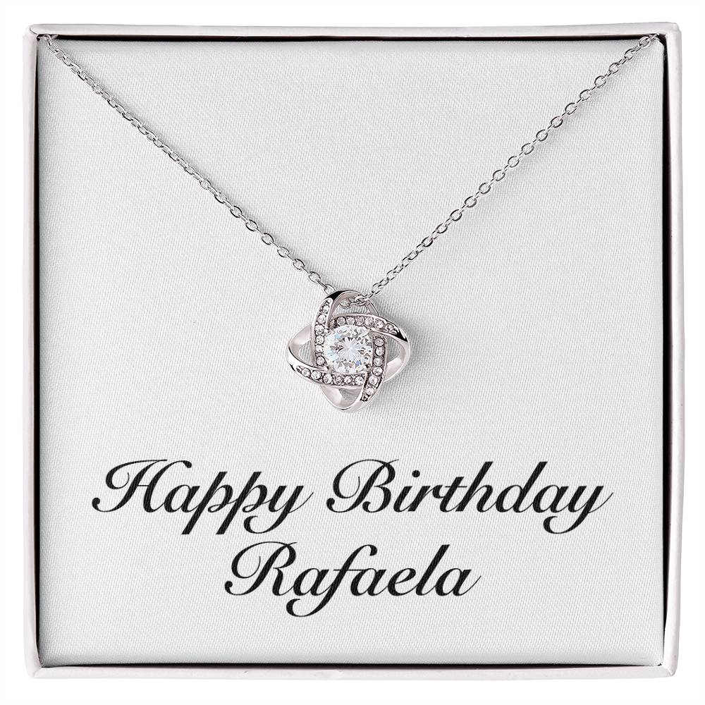 Happy Birthday Rafaela - Love Knot Necklace